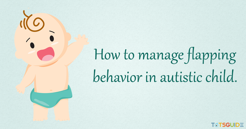 how to stop flapping behavior in autistic child